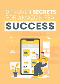 Abbildung von: 10 Proven Secrets for Amazon FBA Success - Bibliomundi