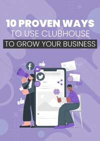 Abbildung von: 10 Proven Ways To Use Clubhouse To Grow Your Business - Bibliomundi