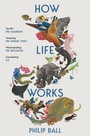 Cover: How Life Works - Picador
