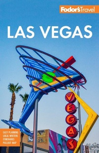 Abbildung von: Fodor's Las Vegas - Fodor's Travel Publications Inc.,U.S.