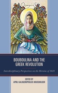 Cover: Bouboulina and the Greek Revolution - Lexington Books