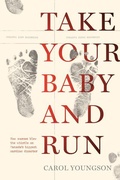 Cover: Take Your Baby And Run - Great Plains Publications Ltd
