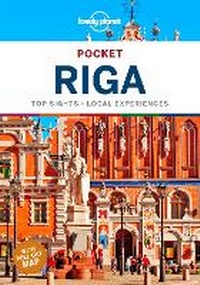 Enlarge image Cover: Lonely Planet Pocket Riga - Lonely Planet Global Limited