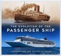 Cover: The Evolution of the Passenger Ship - The History Press Ltd