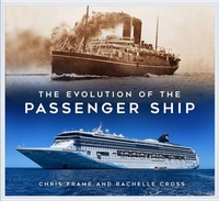 Enlarge image Cover: The Evolution of the Passenger Ship - The History Press Ltd