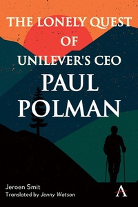 Abbildung von: The Lonely Quest of Unilever's CEO Paul Polman - First Hill Books