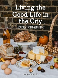 Abbildung von: Living the Good Life in the City - Pimpernel Press Ltd