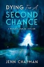 Bild: Dying For A Second Chance - Woodhall Press