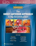 Cover: The Direct Anterior Approach to Hip Reconstruction - WOLTERS KLUWER HEALTH