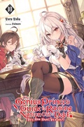 Cover: The Genius Prince's Guide to Raising a Nation Out of Debt (Hey, How About Treason?), Vol. 10 (light novel) - Yen Press