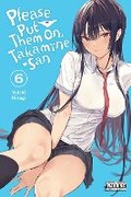 Cover: Please Put Them On, Takamine-san, Vol. 6 - Yen Press