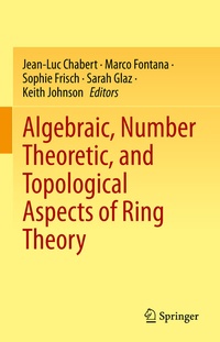 Abbildung von: Algebraic, Number Theoretic, and Topological Aspects of Ring Theory - Springer