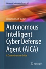 Cover: Autonomous Intelligent Cyber Defense Agent (AICA) - Springer