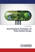Cover: Anti-Oxidant Activities of Poly herbal Drugs - LAP Lambert Academic Publishing