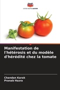 Cover: Manifestation de l'heterosis et du modele d'heredite chez la tomate - Editions Notre Savoir