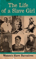 Cover: The Life of a Slave Girl - Women's Slave Narratives - e-artnow