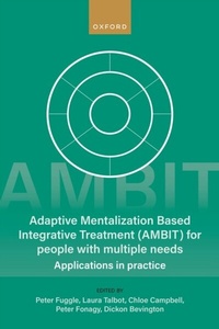 Abbildung von: Adaptive Mentalization-Based Integrative Treatment (AMBIT) For People With Multiple Needs - OUP eBook