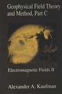 Cover: Geophysical Field Theory and Method, Part C - Academic Press