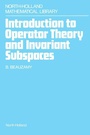 Cover: Introduction to Operator Theory and Invariant Subspaces - Elsevier