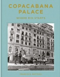 Cover: Copacabana Palace: Where Rio Starts - Vendome Press