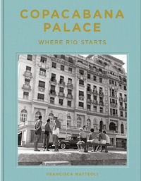 Abbildung von: Copacabana Palace: Where Rio Starts - Vendome Press