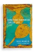 Cover: Something Evergreen Called Life - Action Books