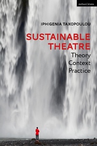 Abbildung von: Sustainable Theatre: Theory, Context, Practice - Methuen Drama