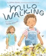Cover: Milo Walking - Abrams Books for Young Readers