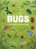 Cover: Bugs: A Skittery, Jittery History - Abrams Books for Young Readers