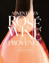 Abbildung von: Adventures in Rose Wine in Provence - Abrams