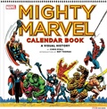 Cover: Mighty Marvel Calendar Book: A Visual History - Abrams Comicarts