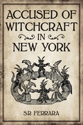 Bild: Accused of Witchcraft in New York - The History Press