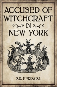 Bild: Accused of Witchcraft in New York - The History Press