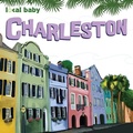 Cover: Local Baby Charleston - Arcadia Children's Books