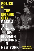Cover: Police and the Empire City - Duke University Press