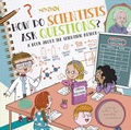 Cover: How Do Scientists Ask Questions? - Flowerpot Press