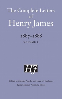 Enlarge image Cover: The Complete Letters of Henry James, 1887-1888 - University of Nebraska Press