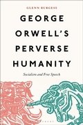 Cover: George Orwell's Perverse Humanity - Bloomsbury Academic USA