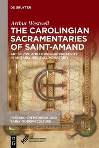 Abbildung von: The Carolingian Sacramentaries of Saint-Amand - Medieval Institute Publications