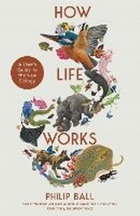 Enlarge image Cover: How Life Works - Picador