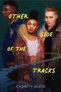 Cover: Other Side of the Tracks - Denene Millner Books/Simon & Schuster Books for Young Readers