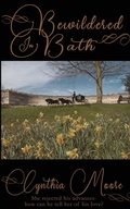 Cover: Bewildered in Bath - Wild Rose Press