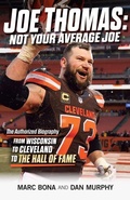 Cover: Joe Thomas: Not Your Average Joe - Gray & Company Publishers