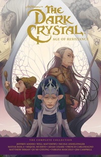 Abbildung von: Jim Henson's The Dark Crystal Age Of Resistance - Archaia Studios Press