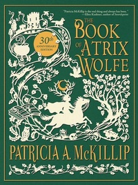 Enlarge image Cover: The Book of Atrix Wolfe - Tachyon Publications