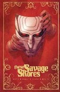 Cover: These Savage Shores: The Definitive Edition - Vault Comics
