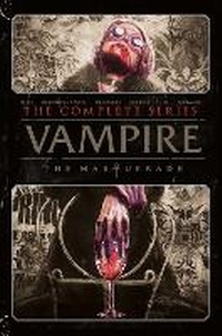 Enlarge image Cover: Vampire: The Masquerade - The Complete Series - Vault Comics