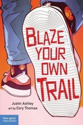 Cover: Blaze Your Own Trail - Free Spirit Publishing Inc.,U.S.