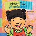 Cover: Messy Time / !A ensuciarse! - Free Spirit Publishing Inc.,U.S.