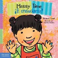 Enlarge image Cover: Messy Time / !A ensuciarse! - Free Spirit Publishing Inc.,U.S.